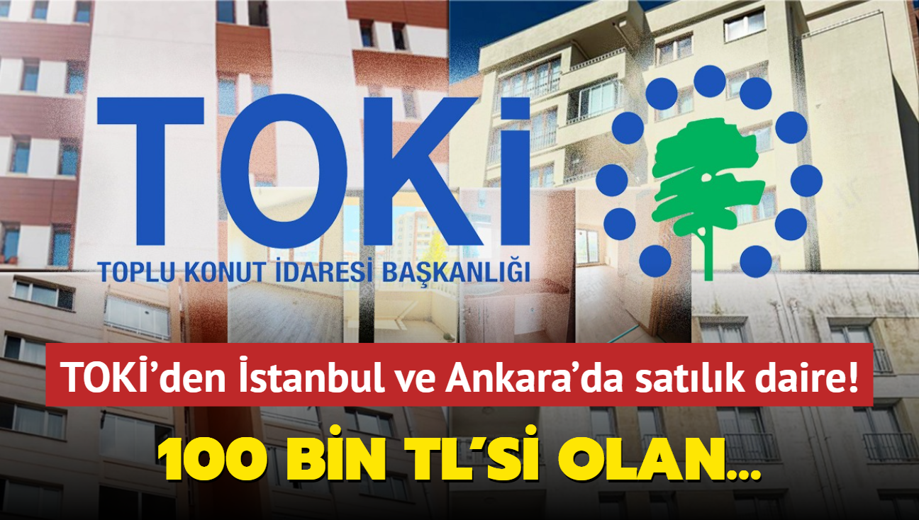 Resmen akland: TOK'den stanbul ve Ankara'da hemen teslim satlk daireler! 100 bin TL'si olan...