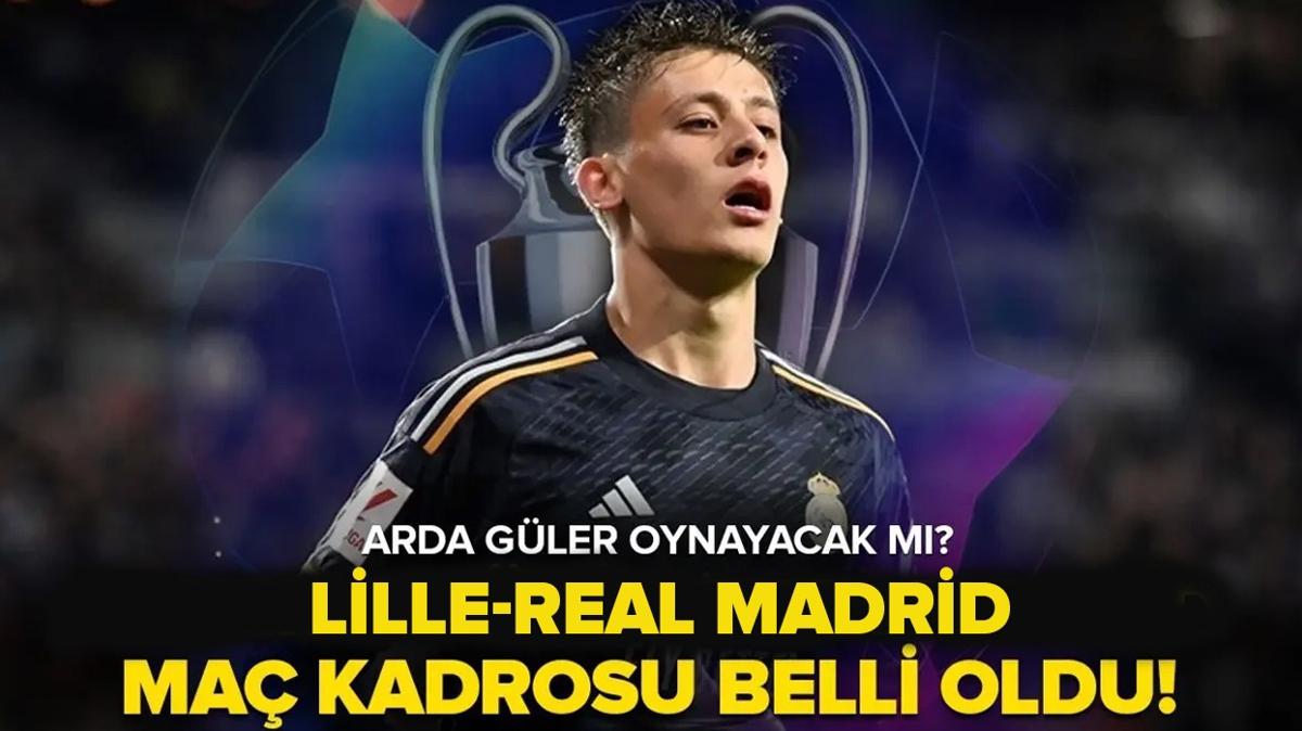 Lille-Real Madrid ma kadrosu belli oldu! Arda Gler Lille-Real Madrid manda oynayacak m" te muhtemel ilk 11'ler