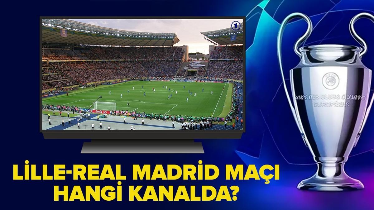 Lille-Real Madrid man hangi kanal veriyor" Lille-Real Madrid ma hangi kanalda, ifresiz mi"