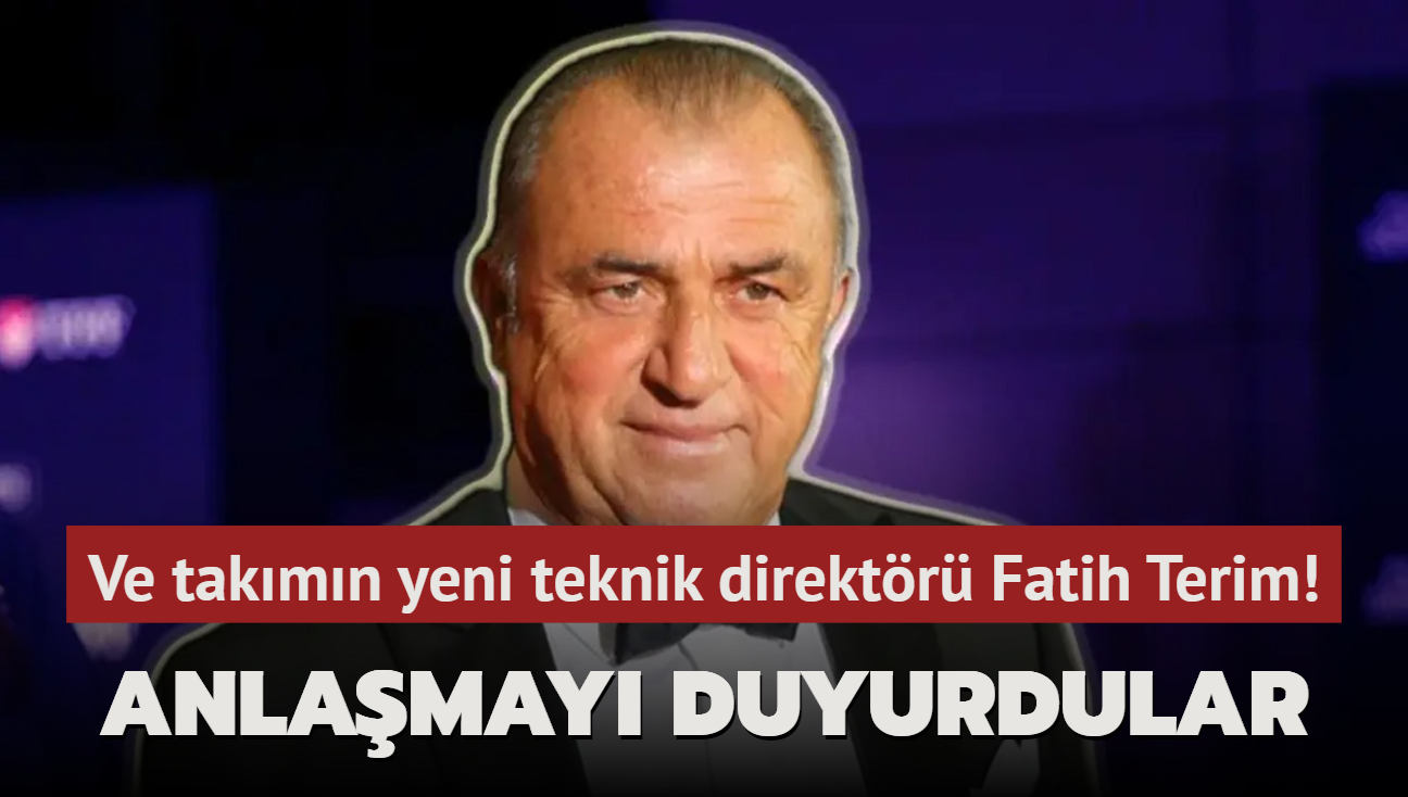 Ve takmn yeni teknik direktr Fatih Terim! Anlamay resmen duyurdular