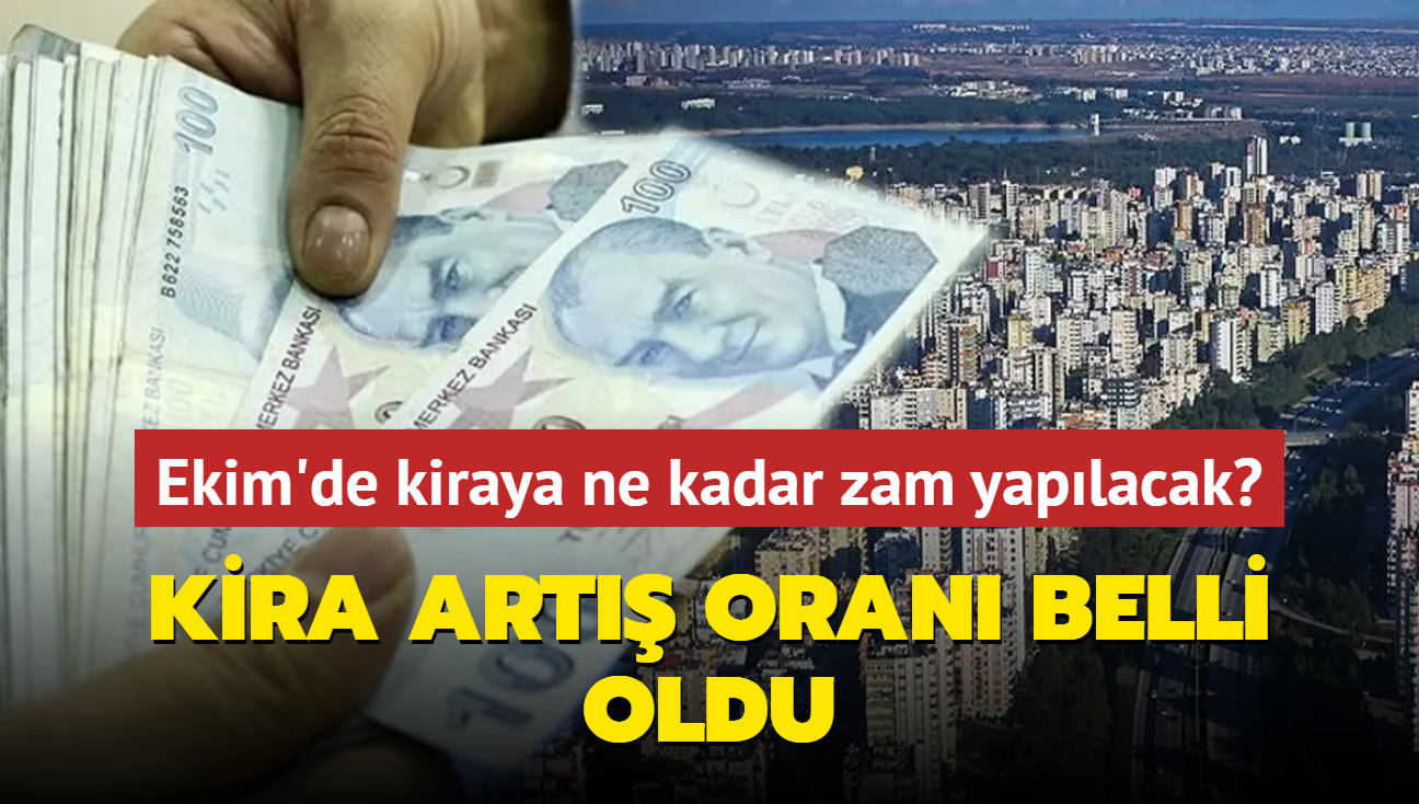 Ekim'de kiraya ne kadar zam yaplacak" Ekim 2024 kira art oran belli oldu!