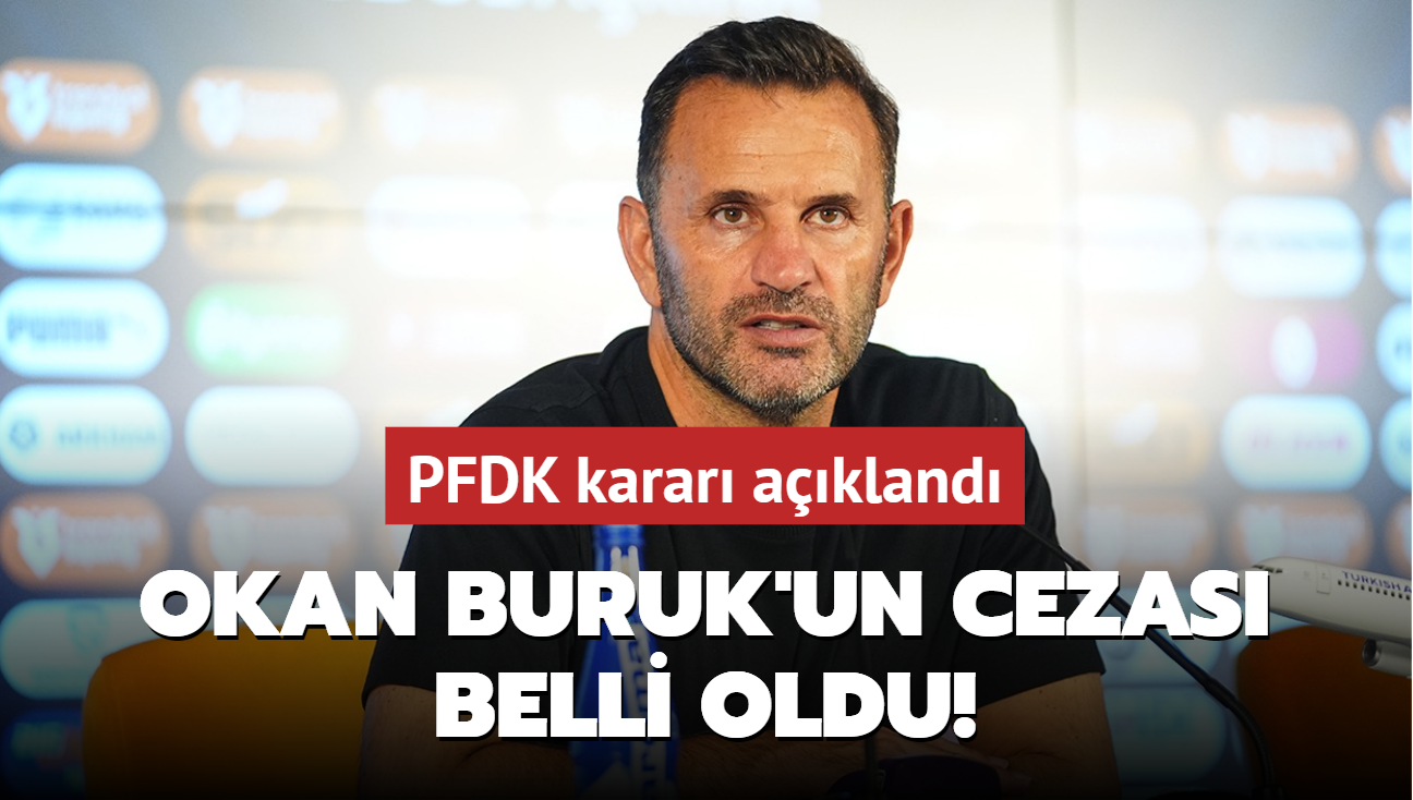 PFDK karar akland! Okan Buruk'un cezas belli oldu!