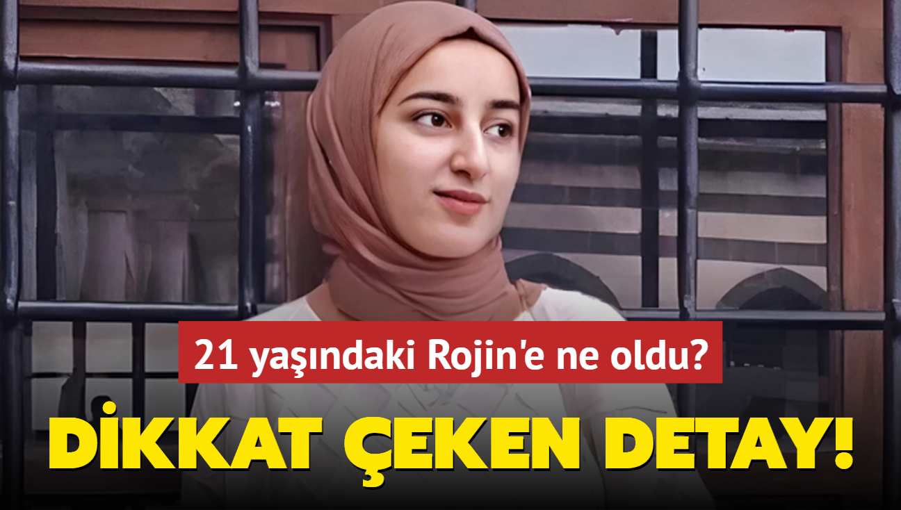 21 yandaki Rojin'e ne oldu" Dikkat eken detay!