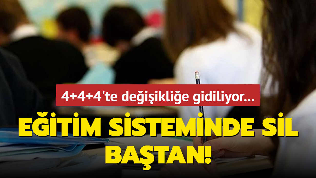 Eitim sisteminde sil batan: 4+4+4'te deiiklie gidiliyor!