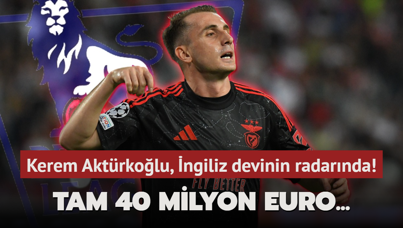 Kerem Aktrkolu, ngiliz devinin radarnda! Tam 40 milyon euro...