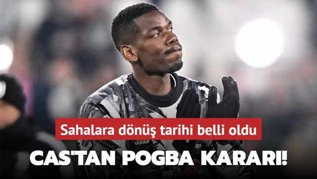 Paul Pogba'nn cezasnda yeni karar! Sahalara dn tarihi belli oldu