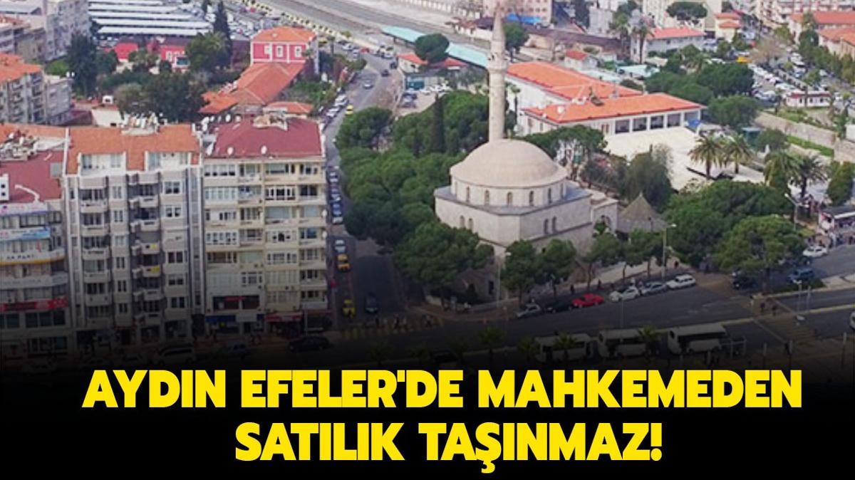 Aydn Efeler'de mahkemeden satlk tanmaz!