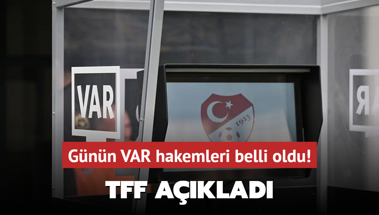 Gnn VAR hakemleri belli oldu! TFF aklad