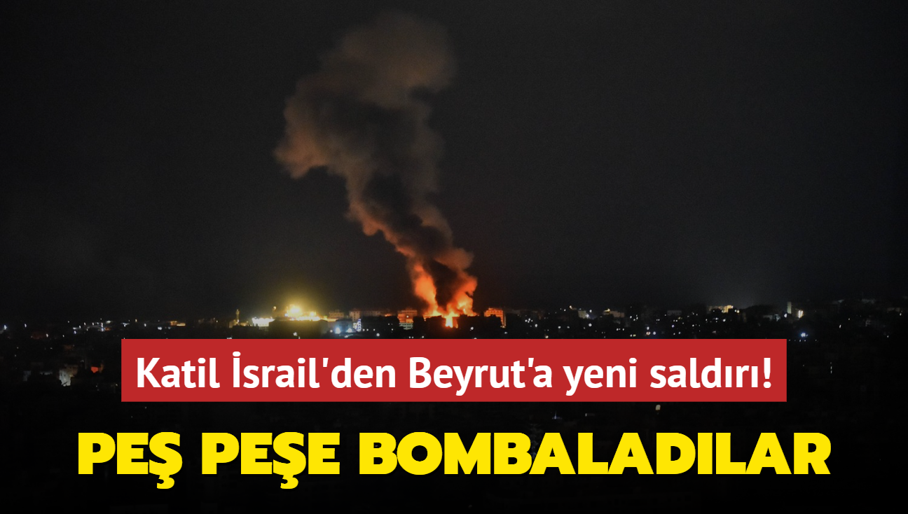 Katil srail'den Beyrut'a yeni saldr! Pe pee bombalad