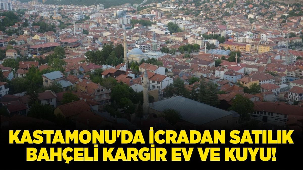 Kastamonu'da icradan satlk baheli kargir ev ve kuyu!