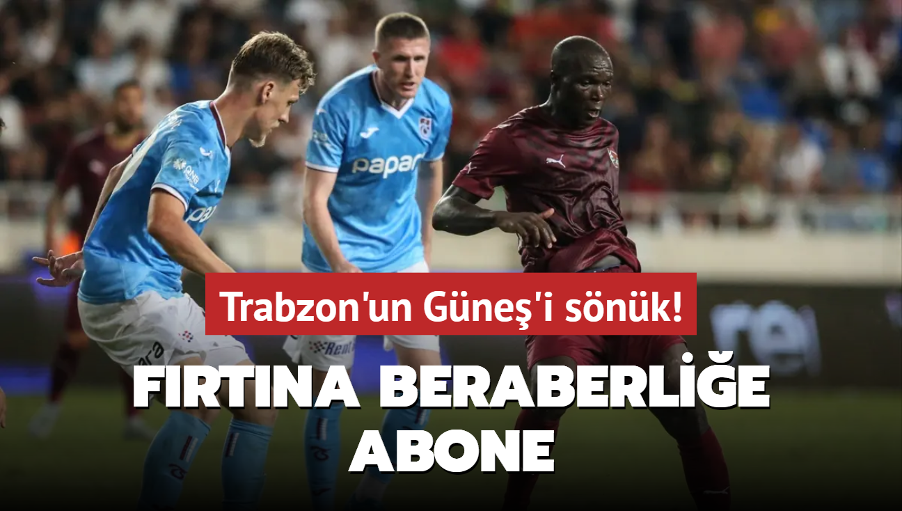 Trabzon'un Gne'i snk! Frtna beraberlie abone