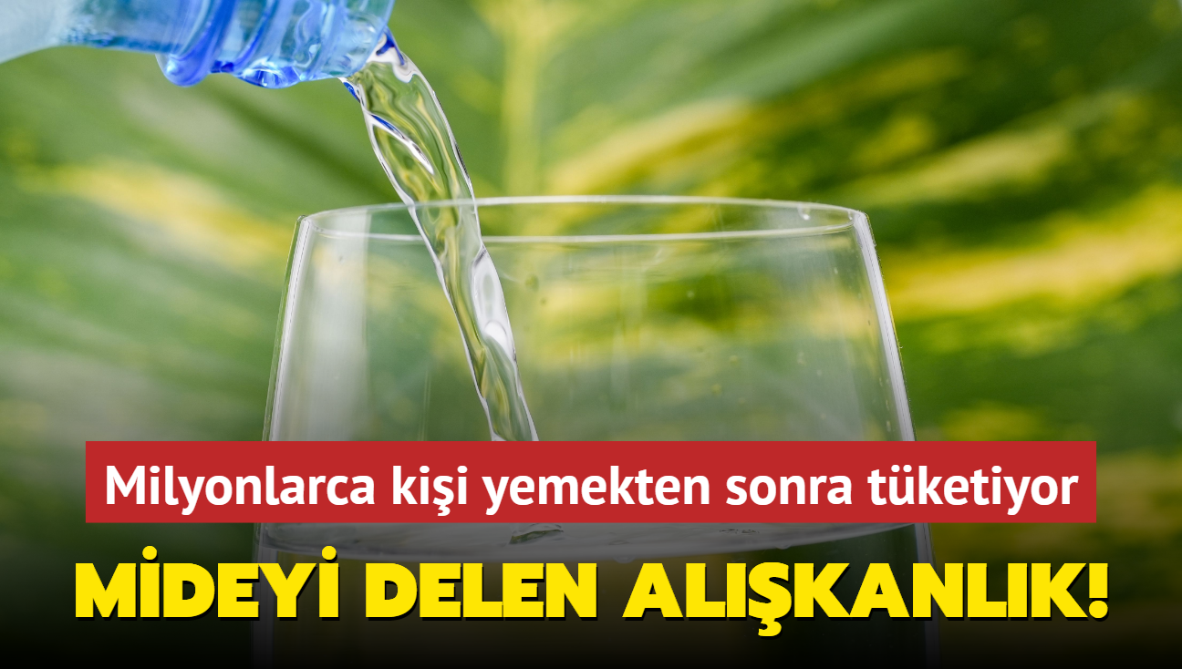 Mideyi delen alkanlk! Milyonlarca kii yemekten hemen sonra tketiyor ancak...