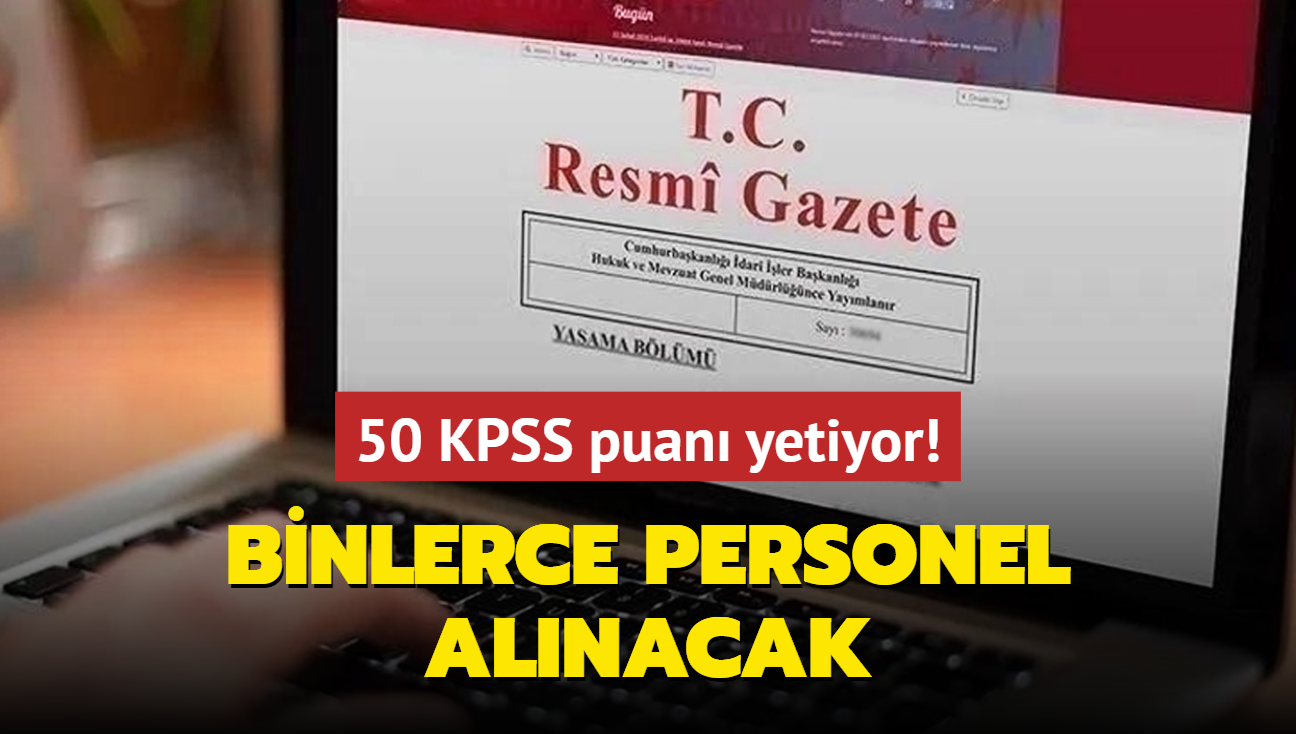 Resmen akland: 50 KPSS puan yetiyor! Binlerce personel alm yaplacak