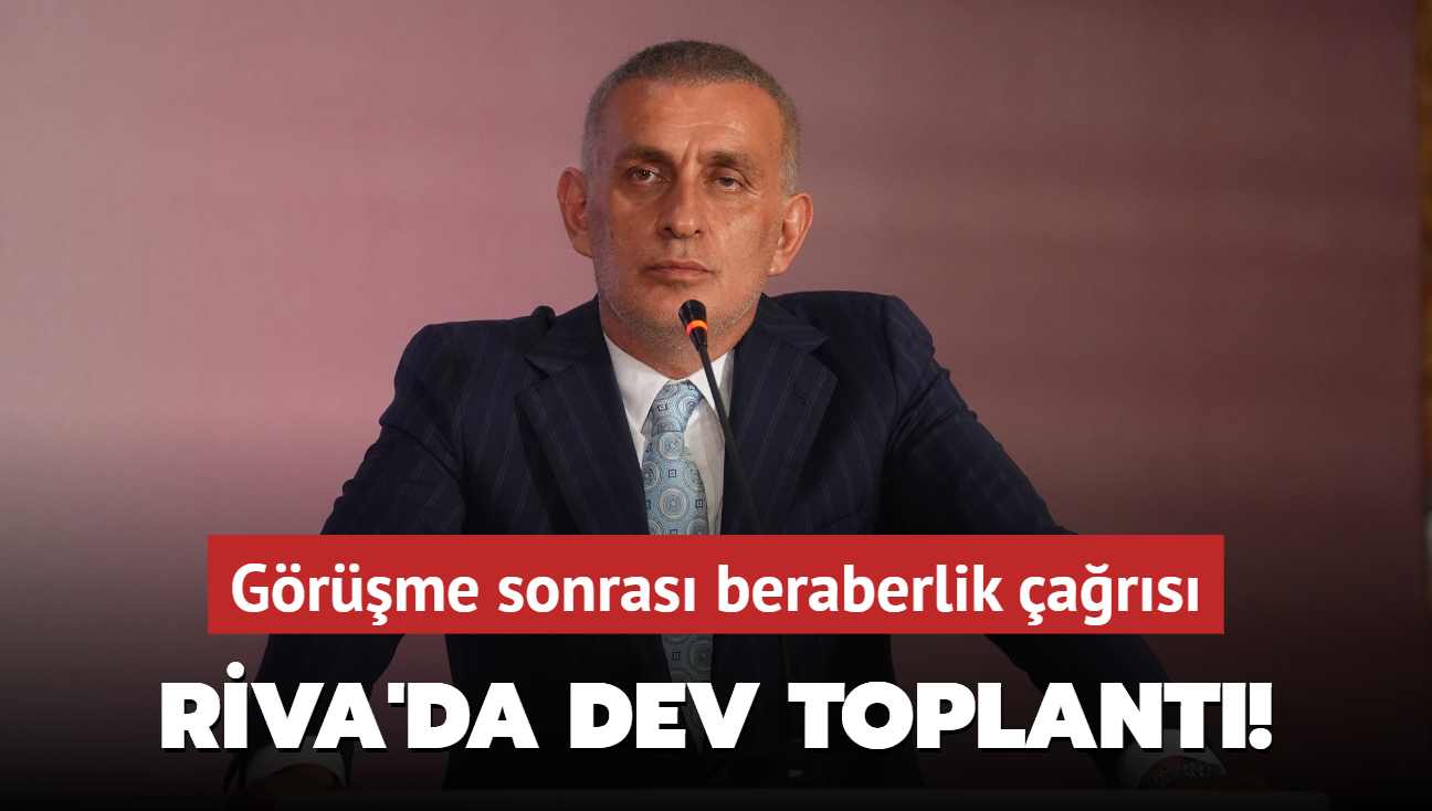 Riva'da dev toplant! Grme sonras brahim Hacosmanolu'ndan beraberlik ars