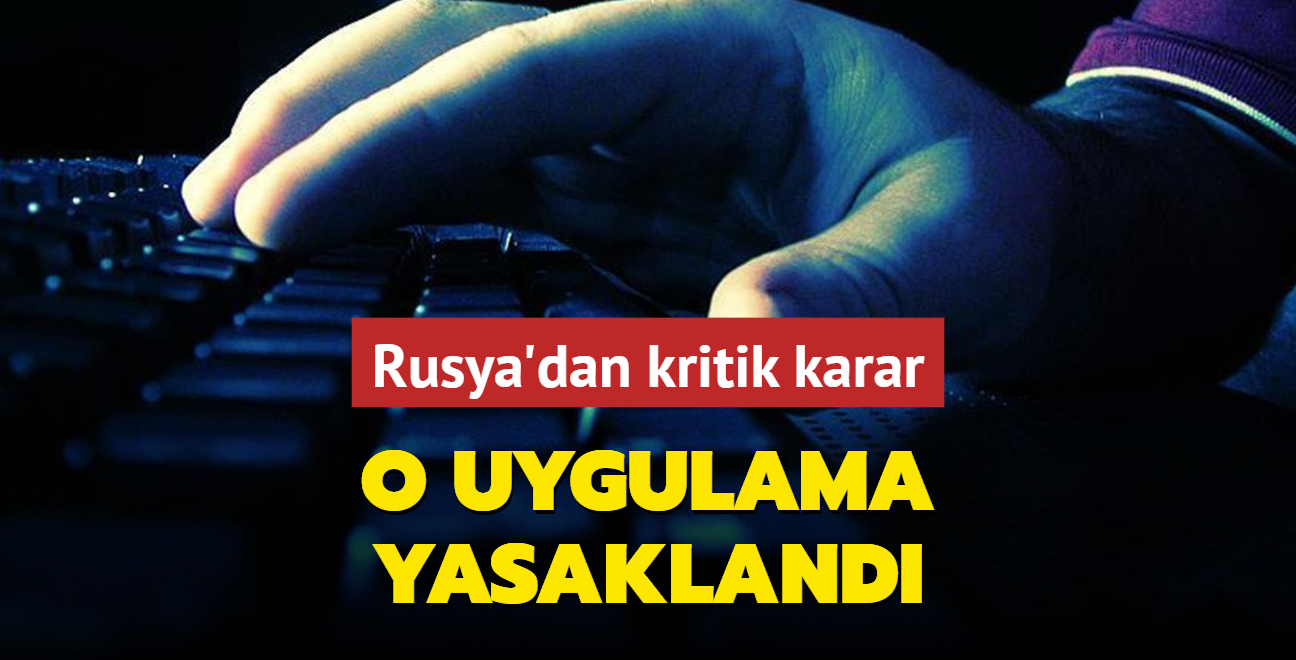 Rusya'dan kritik karar! Trkiye'nin gndemindeki uygulamay yasakladlar