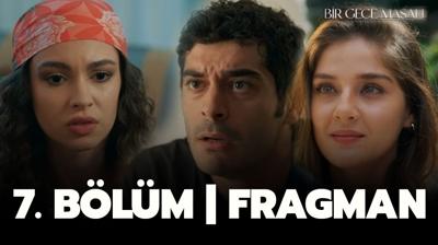 Bir Gece Masal fragman | Bir Gece Masal 7. blm fragman izle!