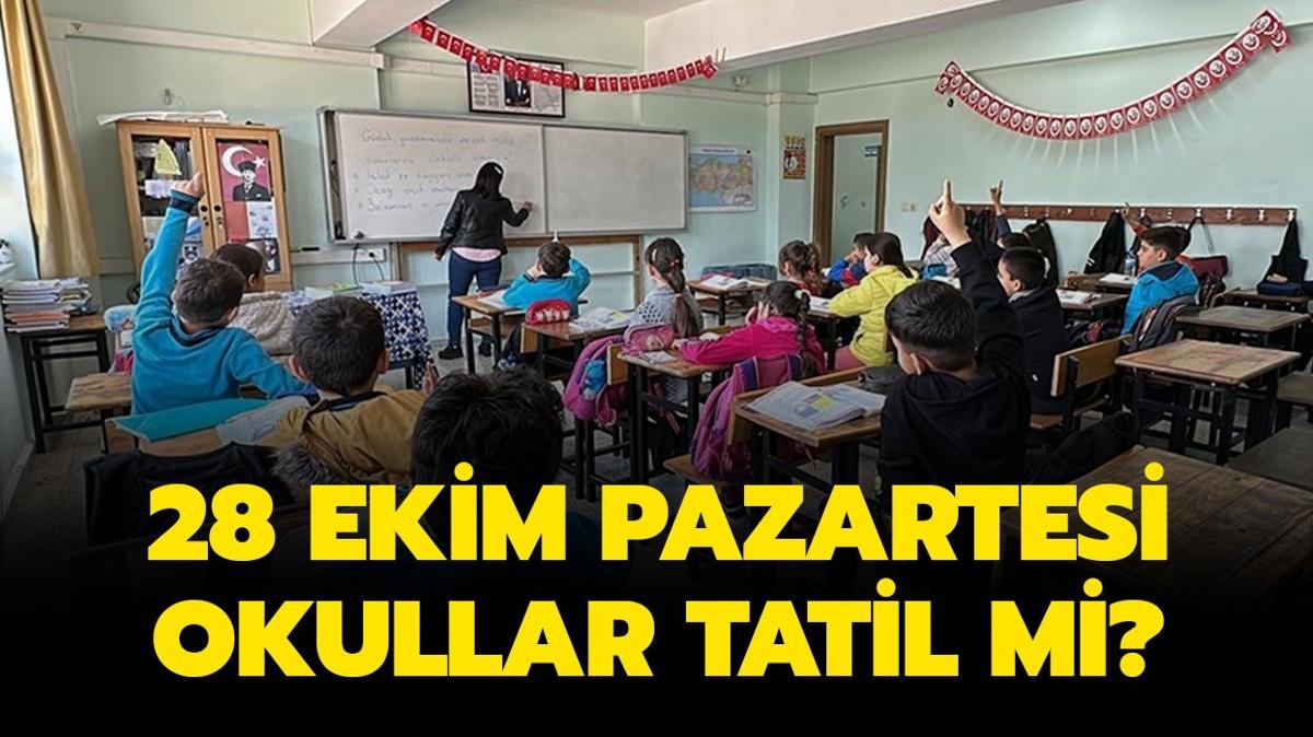 28 Ekim okullar tatil mi" 28 Ekim Pazartesi okullar yarm gn m, tam gn m"