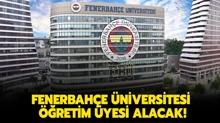 Fenerbahe niversitesi retim yesi alacak!