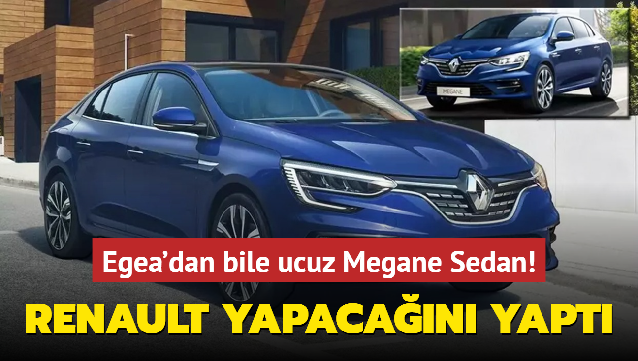 Renault yapacan yapt: Faizsiz taksitle sfr otomobil! stelik Egea'dan bile ucuz Megane Sedan