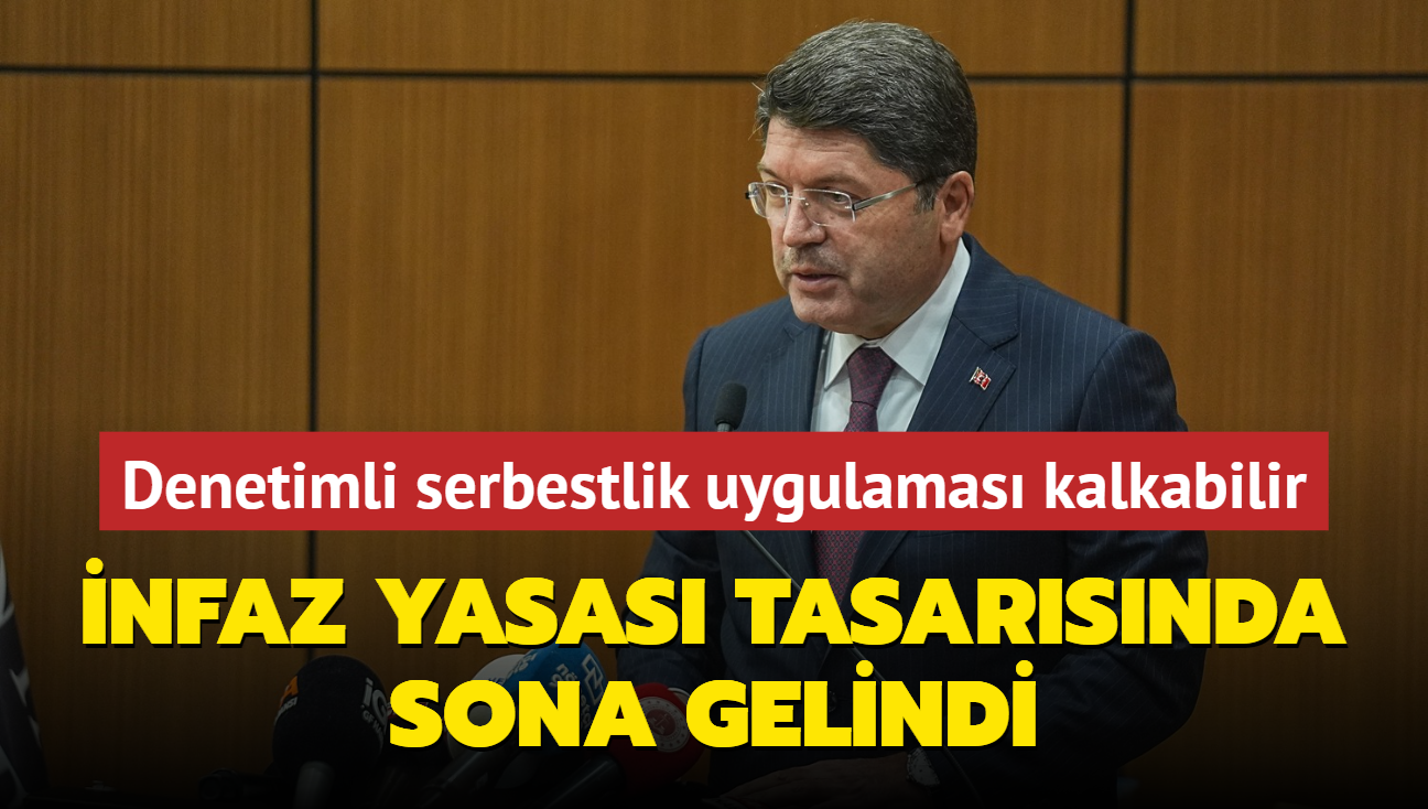 Denetimli serbestlik uygulamas kalkabilir... nfaz yasas tasarsnda sona gelindi