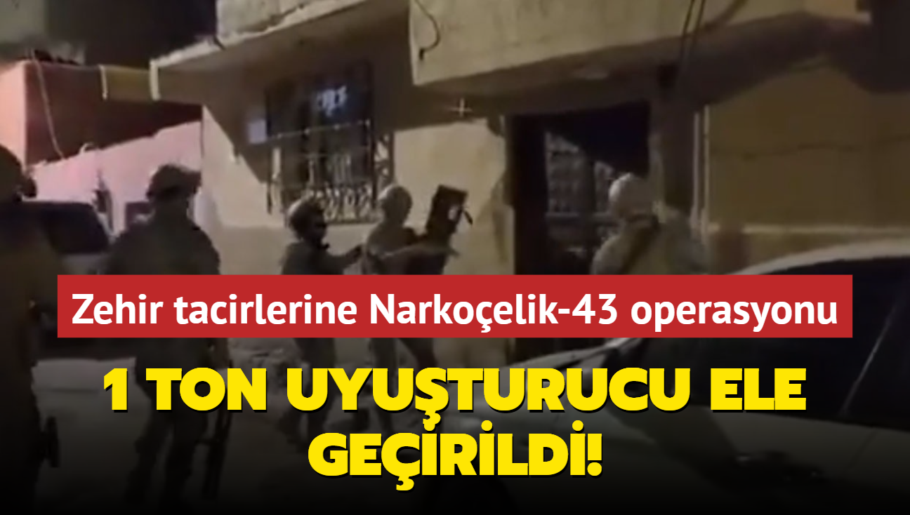 Zehir tacirlerine Narkoelik-43 operasyonu... 1 ton uyuturucu ele geirildi! 