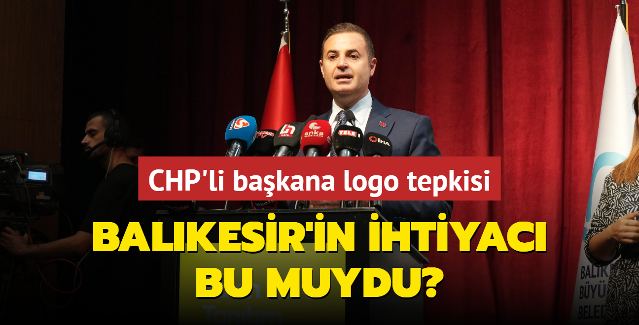 CHP'li bakana logo tepkisi... Balkesir'in ihtiyac bu muydu?