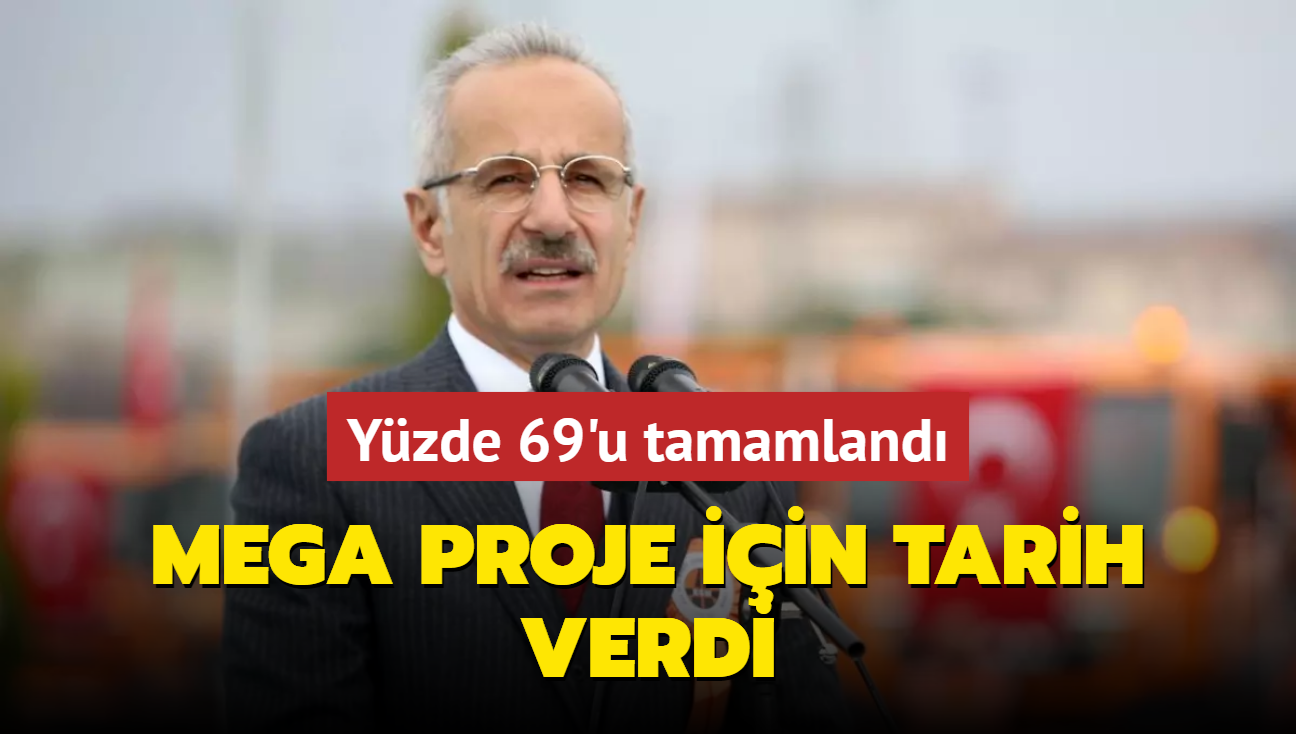 Bakan Uralolu beklenen proje iin tarih verdi... Yzde 69'u tamamland