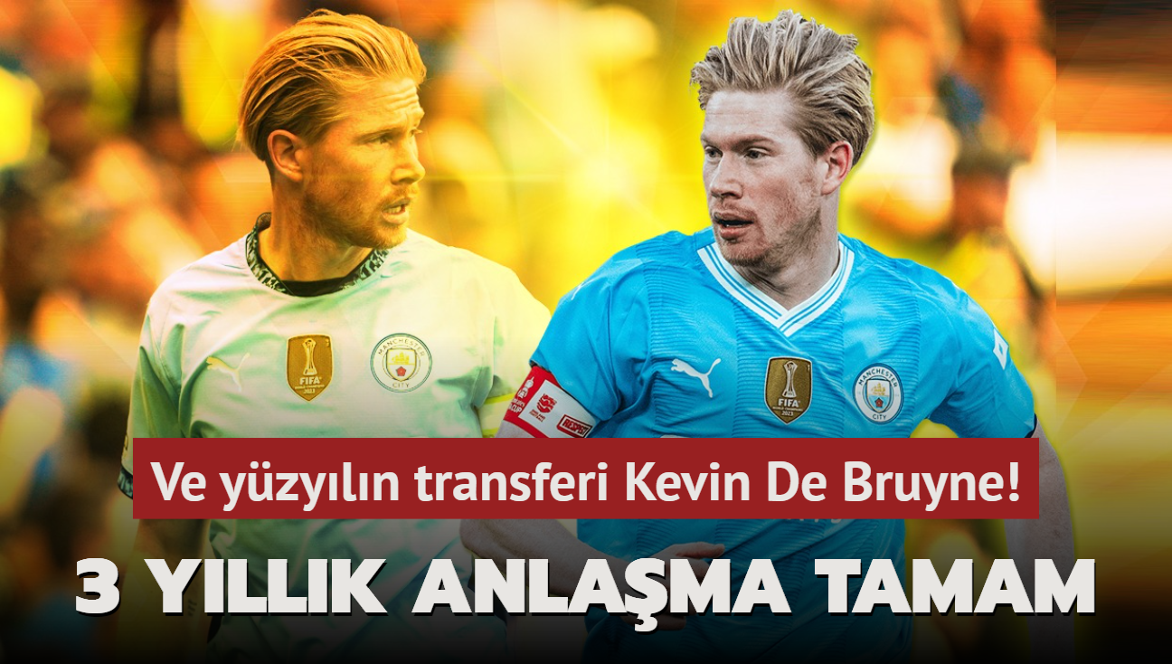 Ve yzyln transferi Kevin De Bruyne! 3 yllk anlamay resmen duyurdular