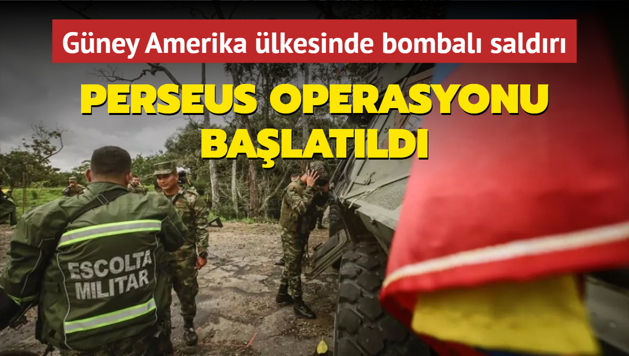 Gney Amerika lkesinde bombal saldr! Perseus operasyonu balatld