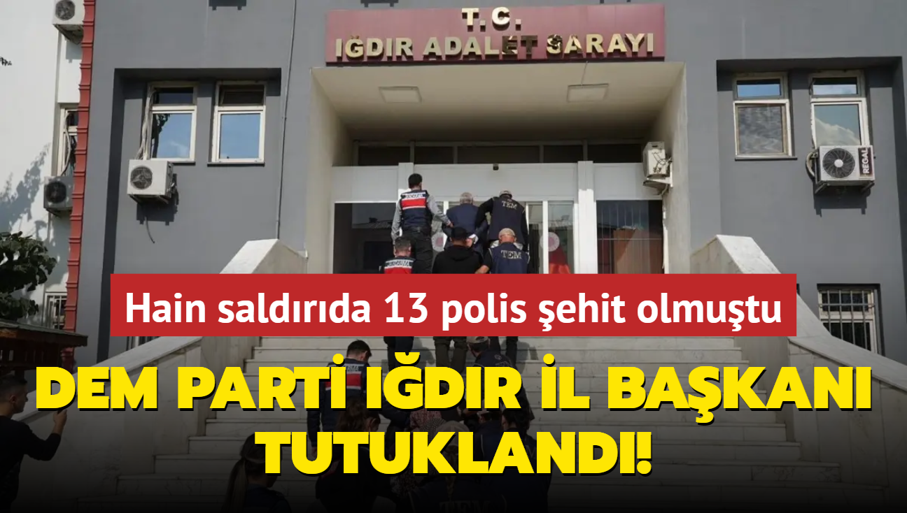 Hain saldrda 13 polis ehit olmutu... DEM Parti Idr l Bakan tutukland!