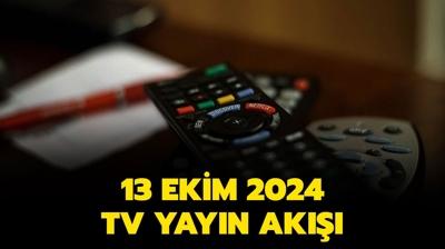 Bu akam TV'de ne var? 13 Ekim Pazar Star Tv, Atv, Show Tv, Kanal D, Tv8, Now, TRT1 yayn ak