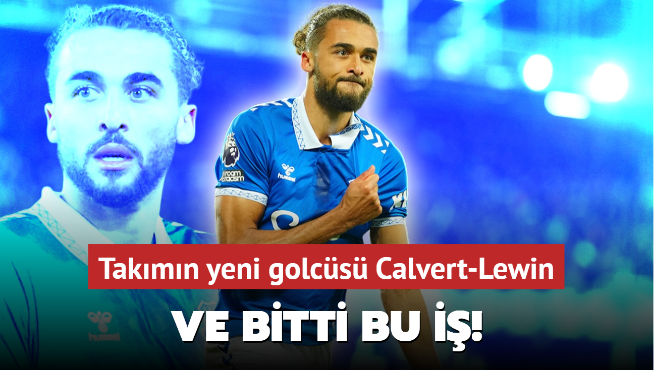 Ve bitti bu i! Takmn yeni golcs Dominic Calvert-Lewin: Everton'dan geliyor...