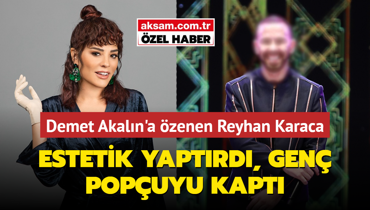 Demet Akaln'a zenen Reyhan Karaca estetik yaptrd, Hande Yener'in sevgilisini kapt!