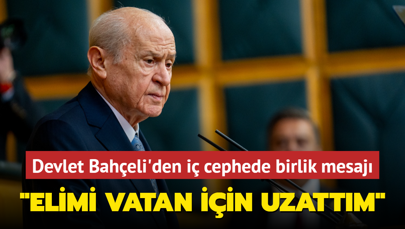 Devlet Baheli'den i cephede birlik mesaj: Elimi vatan iin uzattm