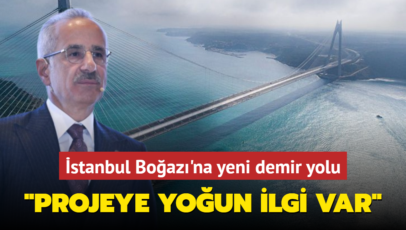 stanbul Boaz'na yeni demir yolu: Projeye youn ilgi var