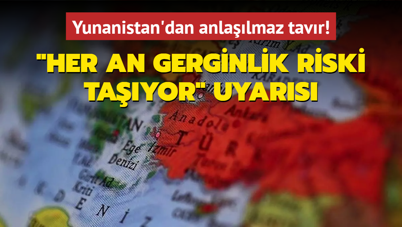 Trkiye'ye kar Yunanistan'dan anlalmaz tavr! Her an gerginlik riski tayor