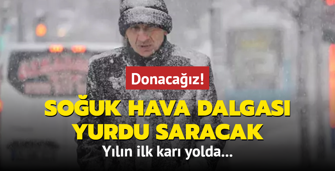 Souk hava dalgas yurdu saracak... Donacaz: Yln ilk kar yolda