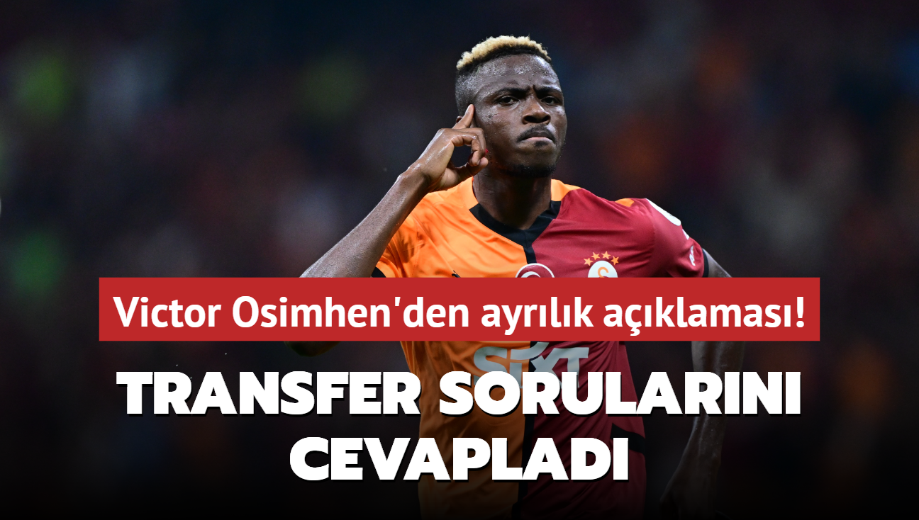 Victor Osimhen'den ayrlk aklamas! Transfer sorularn cevaplad