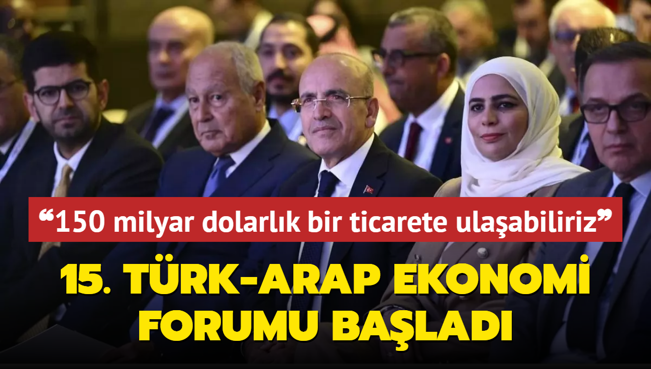 15. Trk-Arap Ekonomi Forumu stanbul'da gerekleiyor