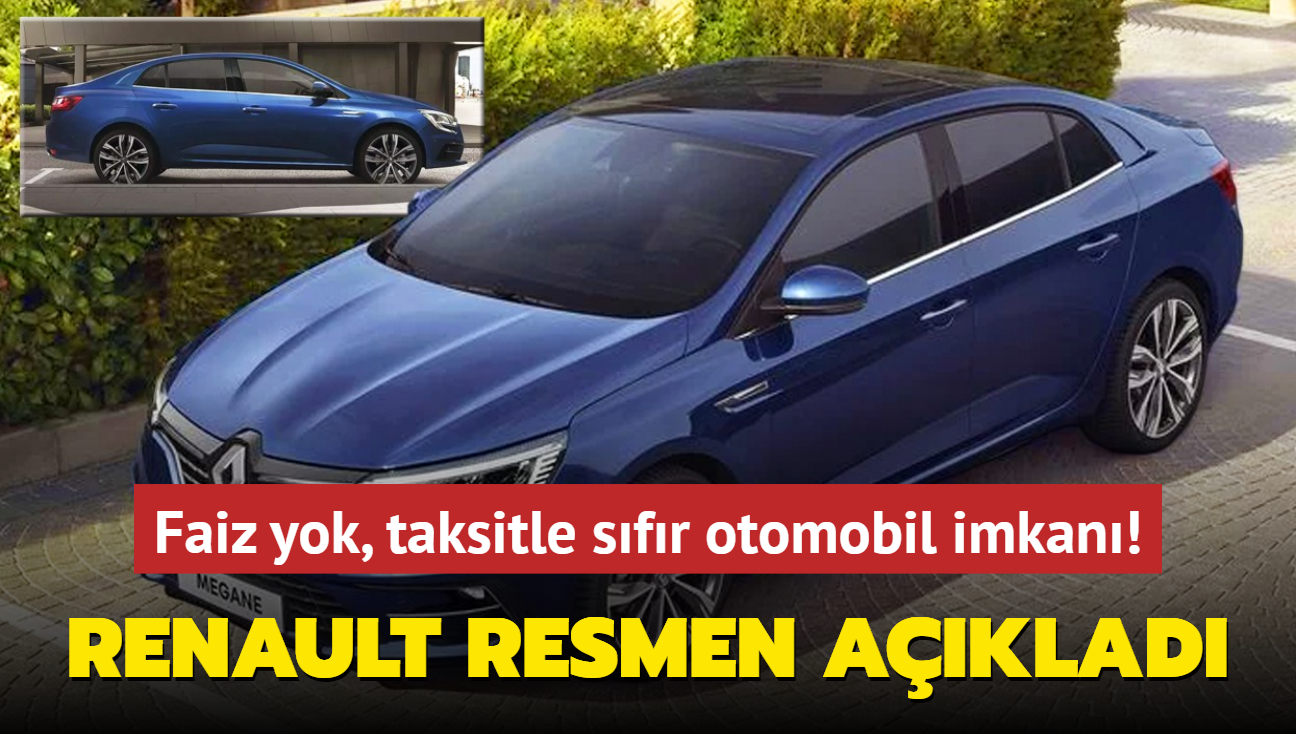 Renault resmen aklad! Faiz yok, Egea'dan bile ucuz sfr Megane Sedan