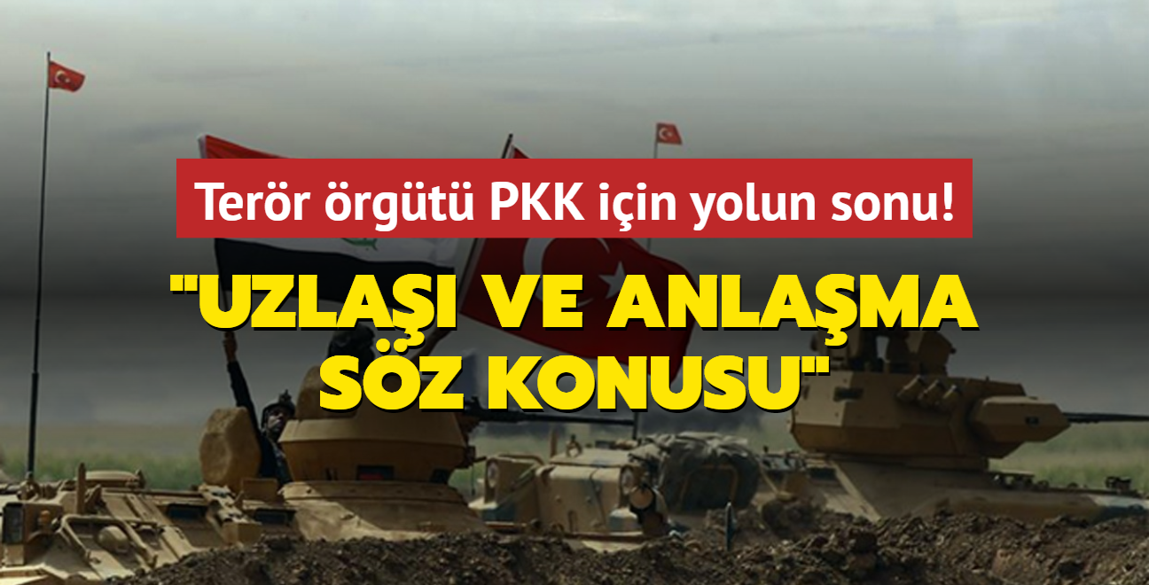 Terr rgt PKK iin yolun sonu: Uzla ve anlama sz konusu