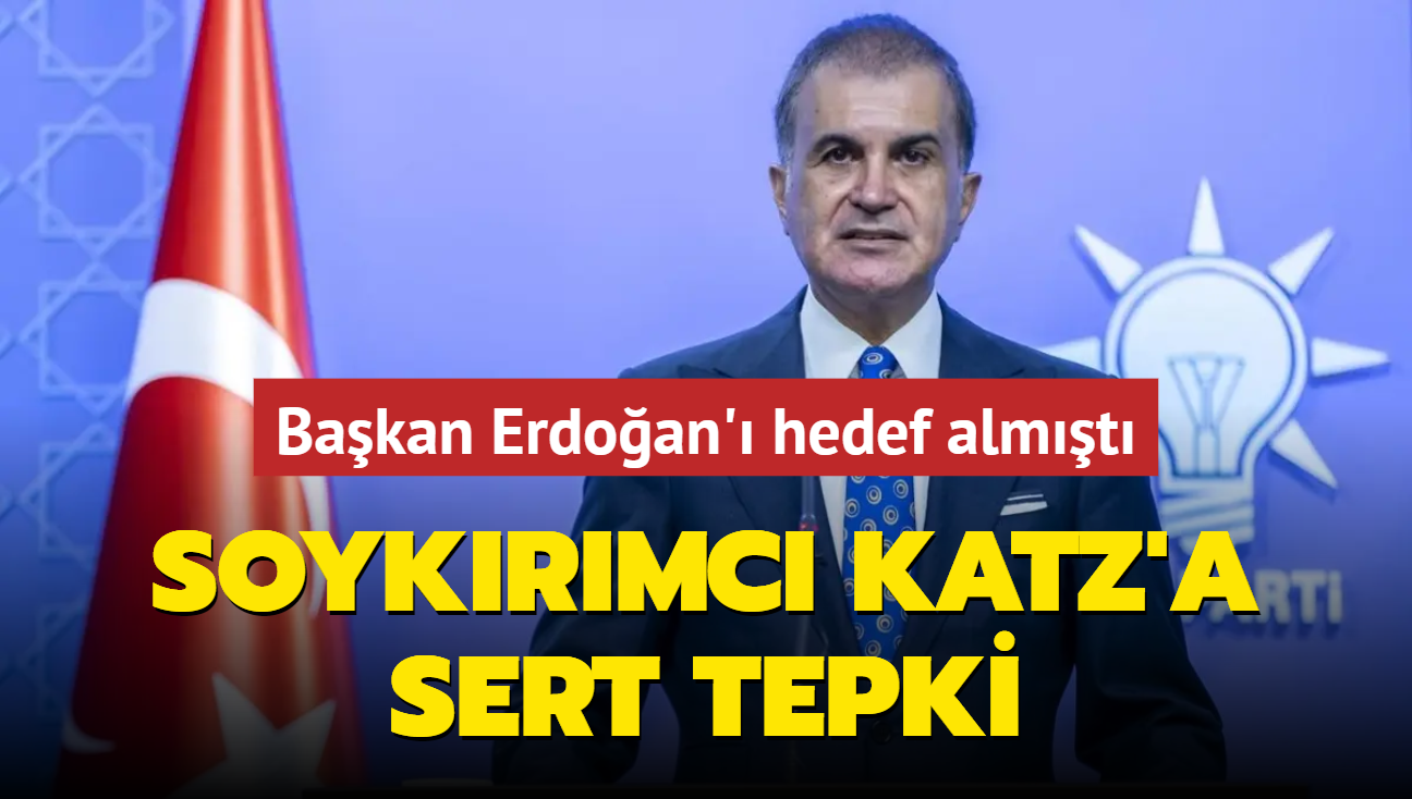 Bakan Erdoan' hedef almt... Soykrmc Katz'a sert tepki