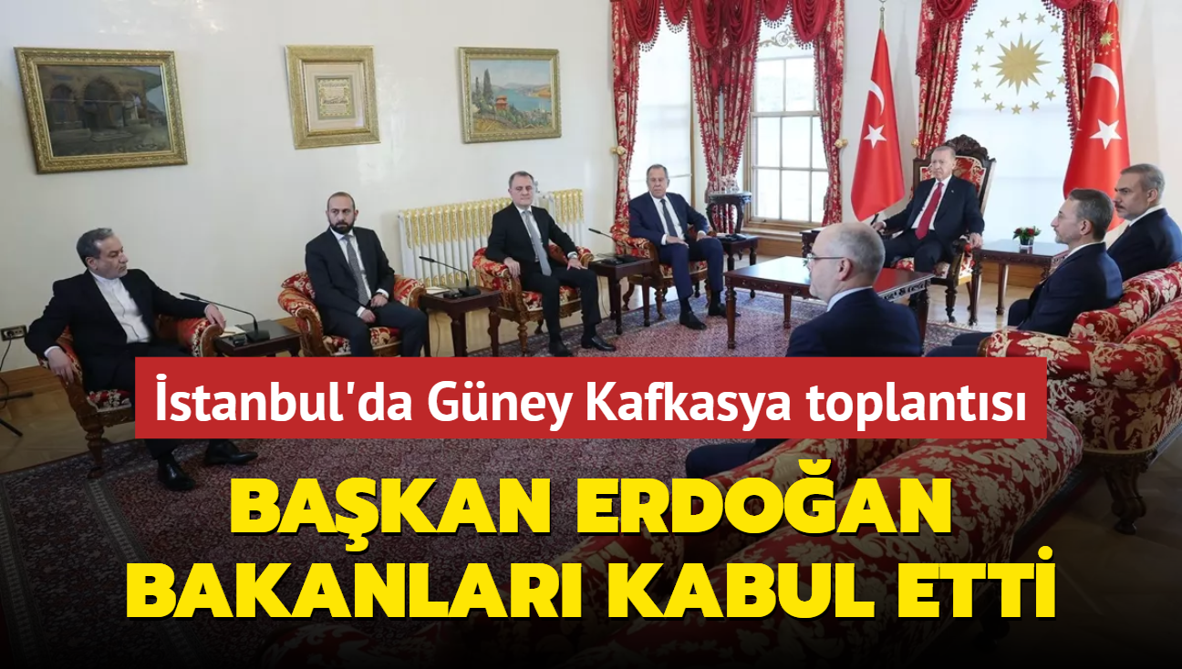 stanbul'da Gney Kafkasya toplants... Bakan Erdoan bakanlar kabul etti