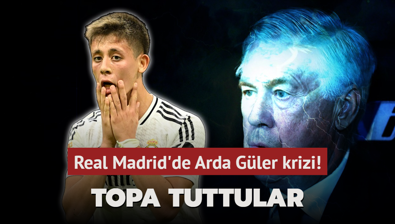 Real Madrid'de Arda Gler krizi! Topa tuttular