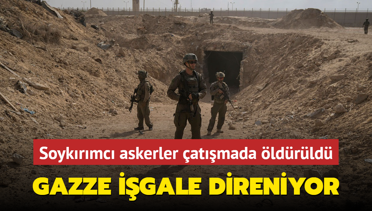 Gazze igale direniyor... Soykrmc askerler atmada ldrld