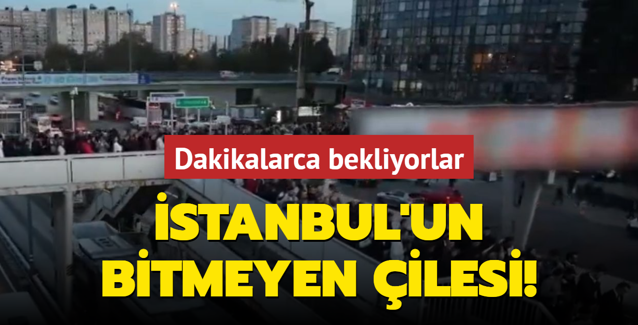 stanbul'un bitmeyen ilesi! Dakikalarca bekliyorlar