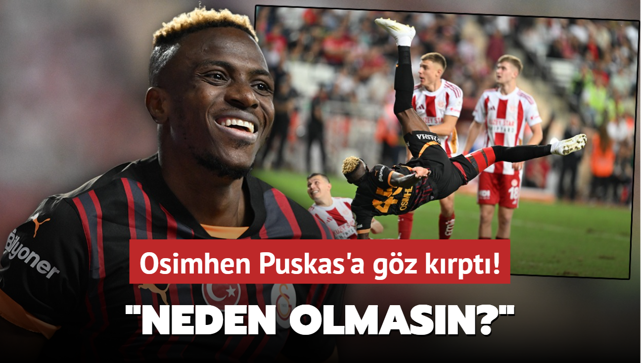 Osimhen Puskas'a gz krpt! "Neden olmasn""