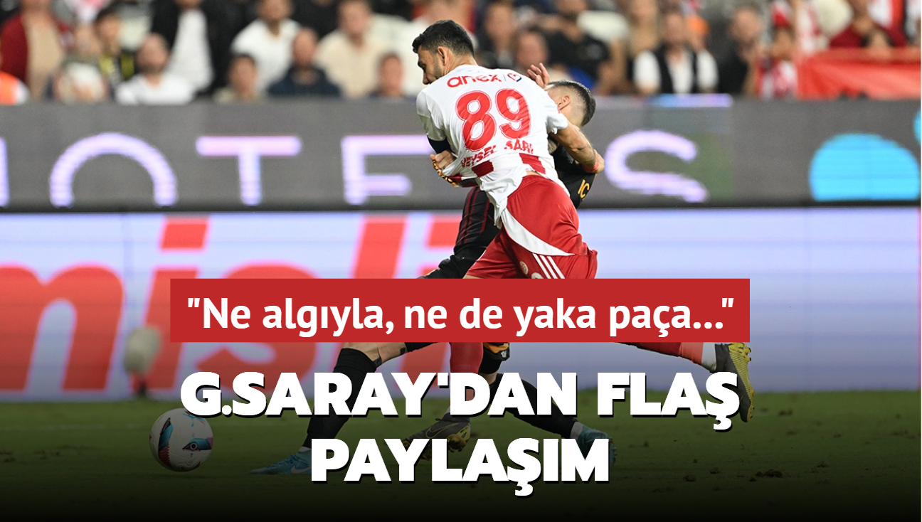 Galatasaray'dan fla paylam! "Ne algyla, ne de yaka paa..."