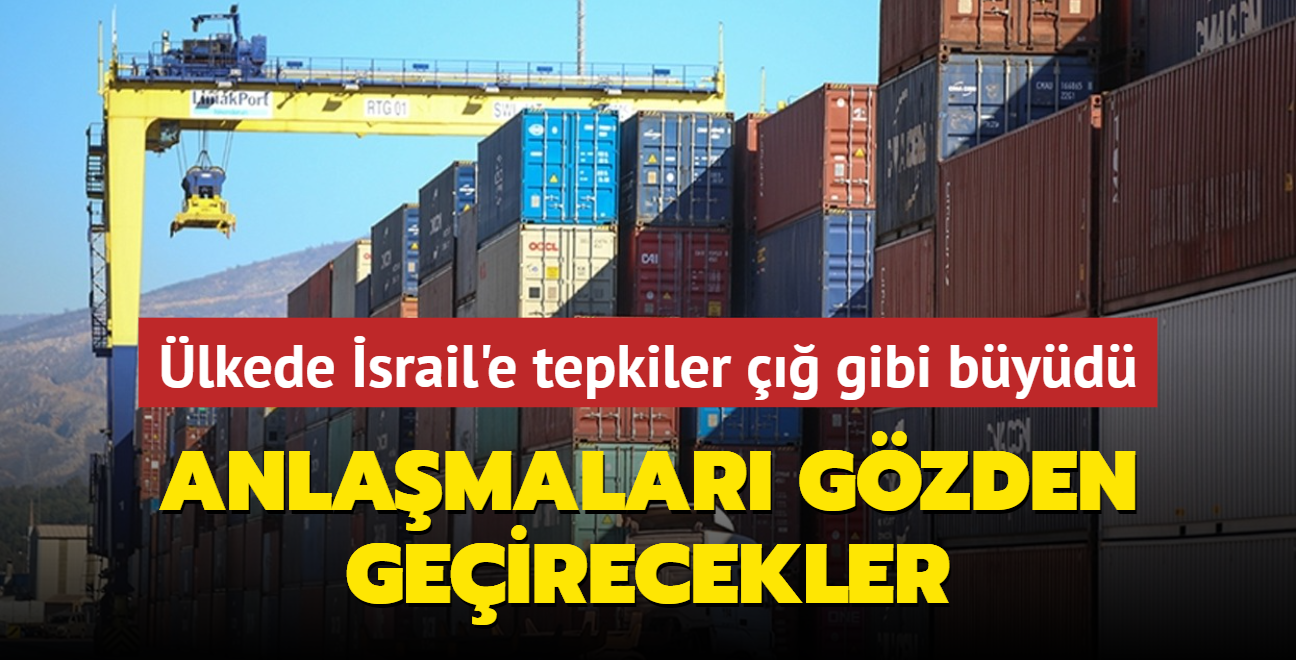 srail'e tepkiler byynce harekete getiler: Anlamalar gzden geirecekler