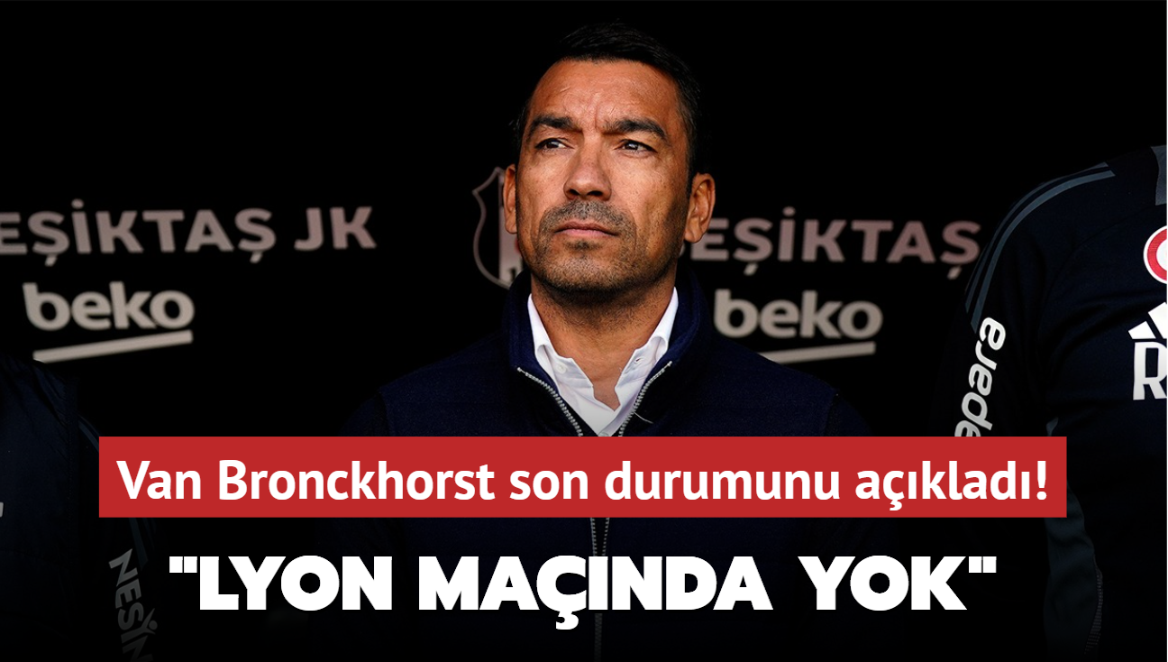 Van Bronckhorst son durumunu aklad! "Lyon manda yok"